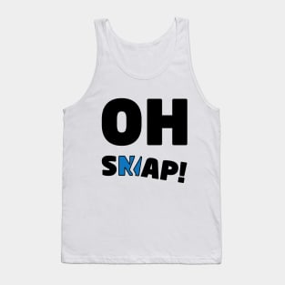 OH SNAP! Tank Top